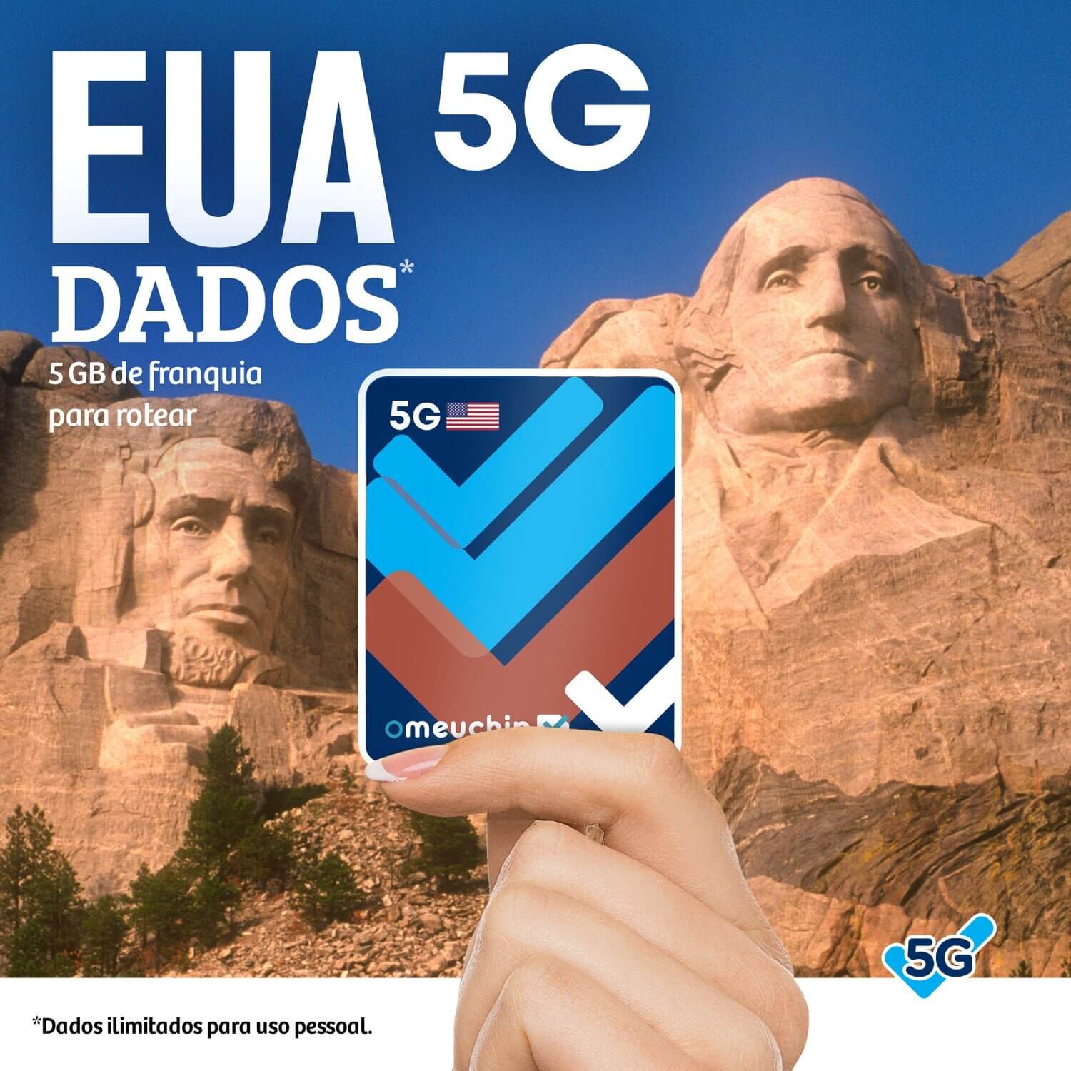 Banner Omeuchip EUA 5G Dados ,5 GB de franquia para rotear, e ao fundo Monte Rushmore